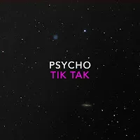Psycho — Tik Tak — обложка